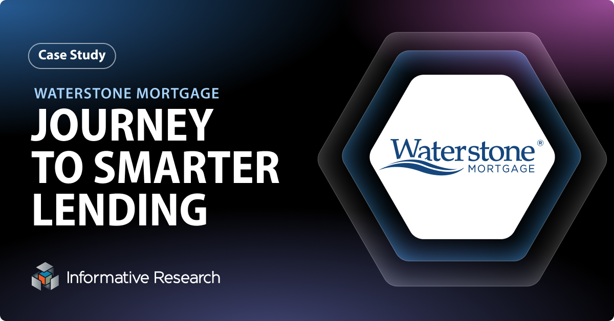 Waterstone Mortgage&nbsp;Journey  to Smarter Lending