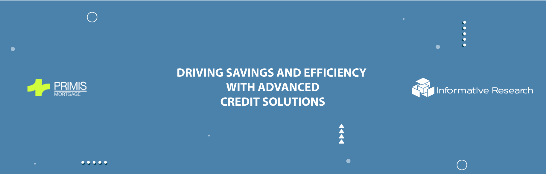 Primis Mortgage Prioritizes Borrower Savings and Efficiency Through Informative Research's Credit and Verification Solution